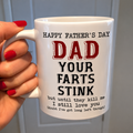 Birthday Presents For Dad Happy Father Day Dad Your Farts Stink Ceramic Mug CP