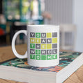 Wordle Coffee You Mean the Wordle to Me” | Valentines Day Gift | Large Christmas Hot Chocolate Mug HG