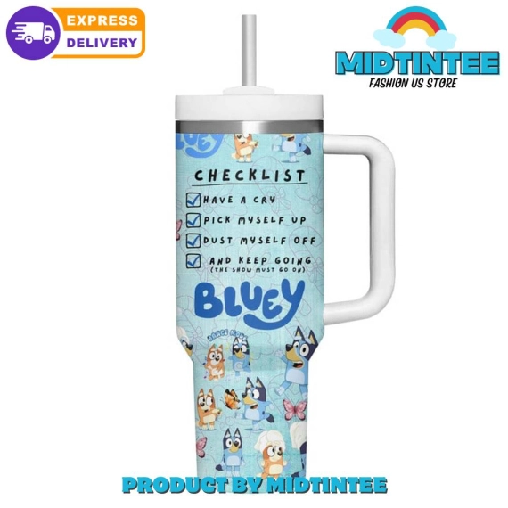 Bluey Checklist Have A Cry Gift for her,him, Birthday Xmas Halloween Gift 30oz or 40oz Tumbler LN