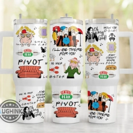 Central Perk Cup Ill Be There For You Pivot Friends F R I E N D S Movie 30oz or 40Oz Tumbler Valentines Day Gift For Fans HG