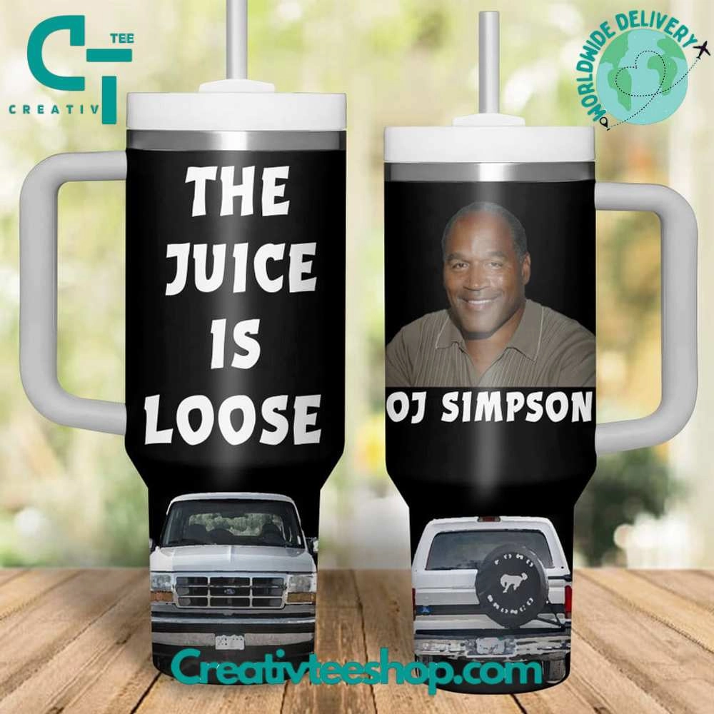 OJ Simpson The Juice is Loose Gift for Her, Him on Birthday Xmas 30oz or 40oz Tumbler LN