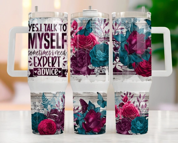 I Talk To Myself 30oz or 40oz Tumbler Quencher Tumbler Gift For Her Him Birthday Gift LN Floral Tumbler With Handle Flower Watercolor Quotes