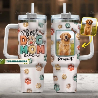 30oz or 40oz Tumbler Best Dog Mom Ever Custom Photo Dog Dog Mom Tumbler With Handle HG